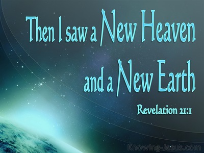 Revelation 21:1 Then I Saw A New Heaven And A New Earth (aqua)